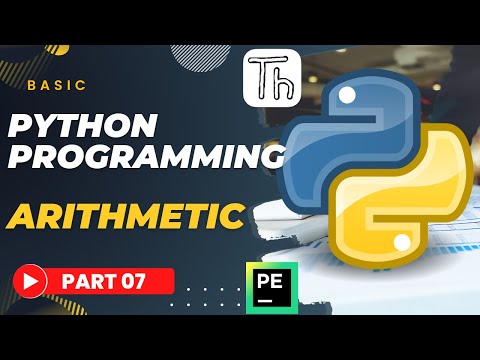 Basic Python Tutorial Part 07 Arithmetic Operations Python 2022