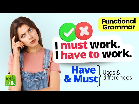 Using 'Have to' and 'Must' in English Grammar | Uses & Differences |  Solve Your Doubts!