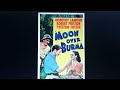 Gene Krupa and his Orchestra, v./Irene Daye:  "Moon Over Burma"  (1940)