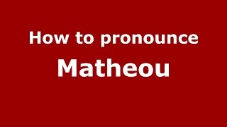 How to pronounce Matheou