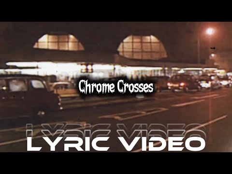 Deadly Grim - Chrome Crosses (Official Lyric Video)