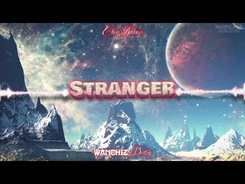 Olivia Addams - Stranger (WANCHIZ Bootleg)