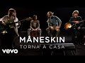 Maneskin - Torna a Casa (Vevo Live Performance)