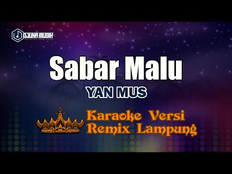 Karaoke Sabar Malu - Yan Mus // [Djuna Musik]