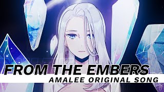 [ORIGINAL] From The Embers | AmaLee