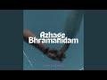 Azhage Bhramanidam Unplugged