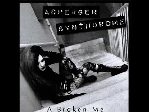 Asperger synthdrome- A broken me