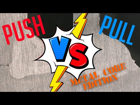 Push vs Pull: Metal Core Edition