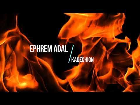 Track 08  Ephrem Adal -  Kadechign