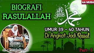 Download lagu ABUYA UCI || BIOGRAFI SINGKAT NABI MUHAMMAD SAW. || UMUR 39 SAMPAI DI UTUS JADI RASUL || PART - 5 mp3