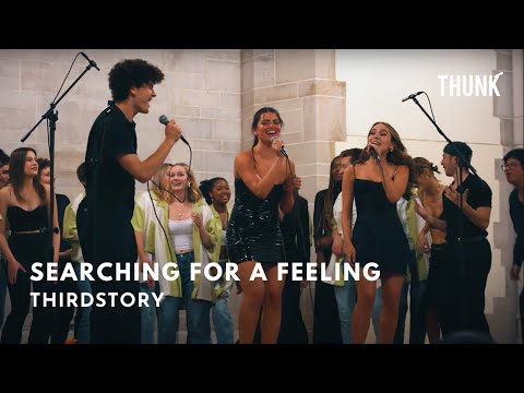 Searching for a Feeling (Thirdstory) - THUNK a cappella