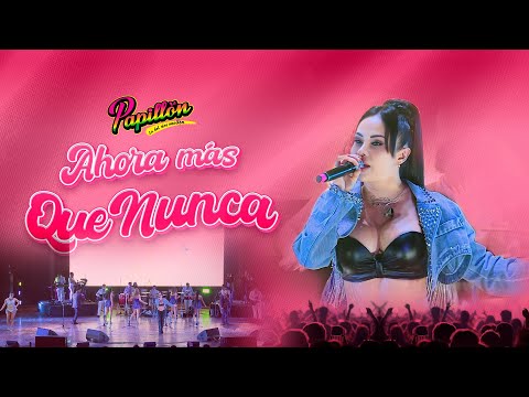 Ahora Más Que Nunca - Papillón Ft. Linda Caba - 28 Aniversario