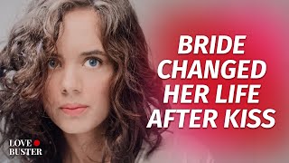 Bride Changed Her Life After Kiss | @LoveBuster_