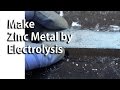 Make Zinc Metal By Electrolysis Fixed