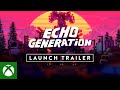 Echo Generation - Launch Trailer