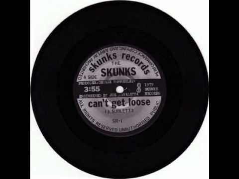 The Skunks - Can't Get Loose B/W Earthquake Shake 7''