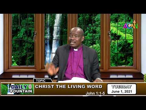 DAILY FOUNTAIN DEVOTIONAL OF JUNE 1, 2021: THE RT. REV'D G. I. EKPENISI