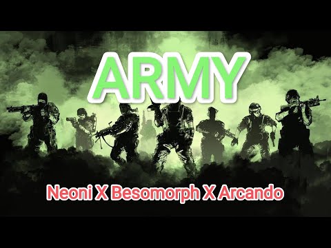 Neoni x Besomorph x Arcando - Army (Lyrics)