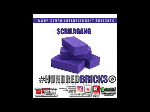 ScrilaGang - Hundred Bricks (Official Audio)