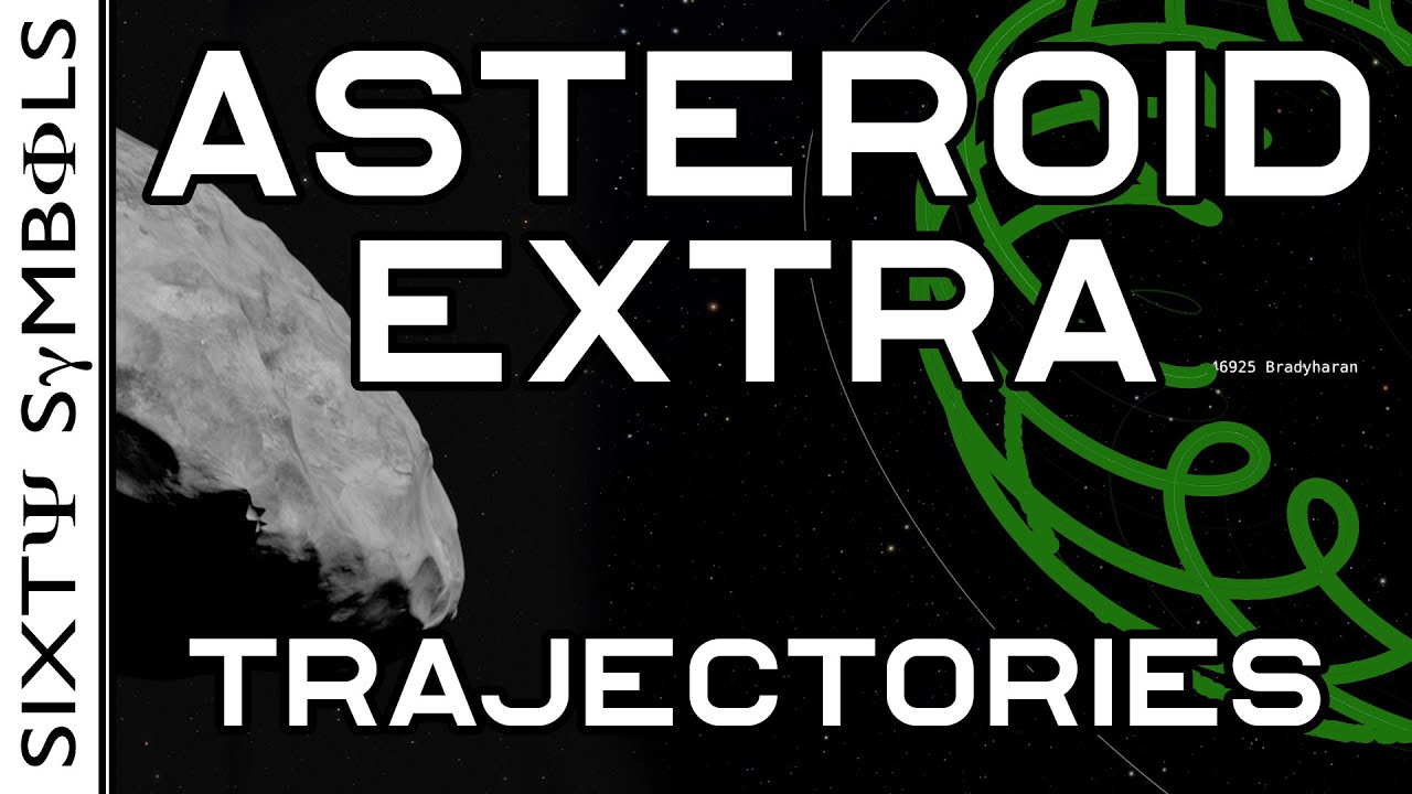 Asteroid Trajectories (extra) - Sixty Symbols
