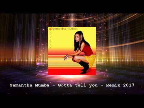 Samantha Mumba - Gotta tell you - Remix 2017