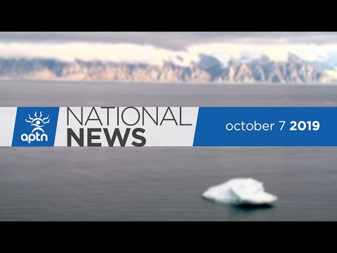 APTN National News October 7, 2019