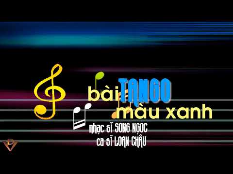 Bài tango màu xanh - Ninh Cát Loan Châu