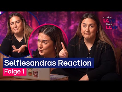 #1 Selfiesandra reactet auf Make Love, Fake Love 💗| Staffel 4 | RTL+
