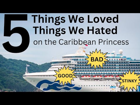 5 Things We Loved About Our Cruise On The Caribbean Princess And 5 Things We Didn't