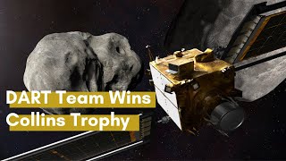 Double Asteroid Redirection Test (DART) Team - 2024 Michael Collins Trophy Winner