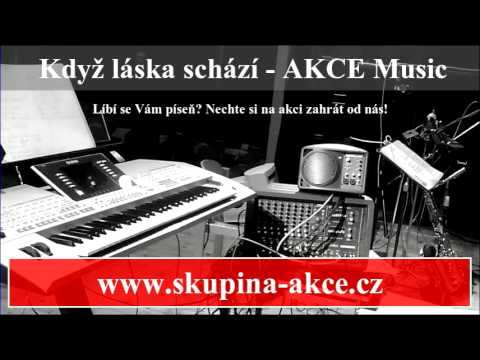 Když láska schází - AKCE Music