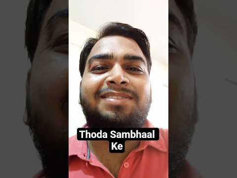 Aayush Mishra Thoda Sambhaal Ke