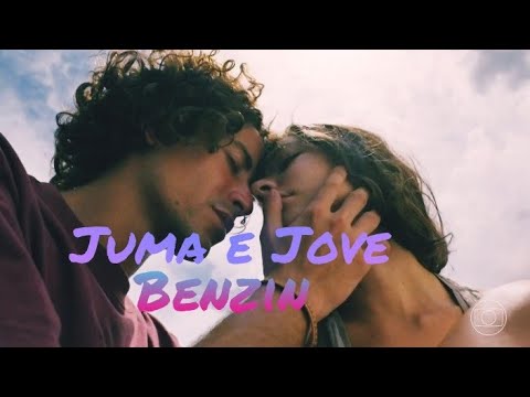 Juma e Jove || Benzin