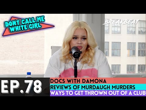 DCMWG Talks Docs With Damona, Review Of Murdaugh Murders', Ways To Get Thrown Out Of A Club