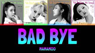 MAMAMOO - BAD BYE [Colour Coded Lyrics Han/Rom/Eng]