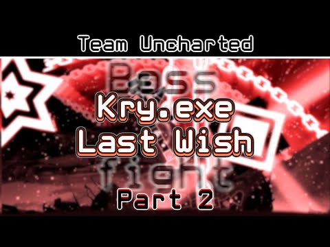Kry.exe (feat. Ice) - Last Wish 「Team UNCHARTED」