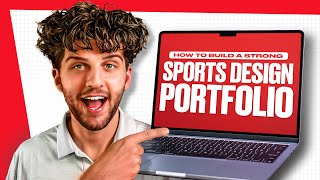 How to Build a Strong Sports Design Portfolio