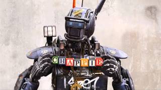 Chappie Movie "15.We Own This Sky" Original Soundtrack / Song