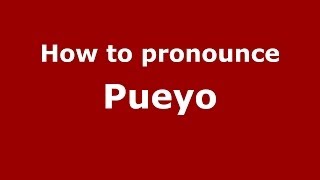 How to pronounce Pueyo