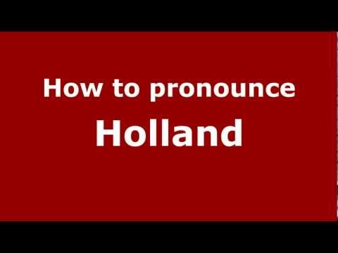 How to Pronounce Holland - PronounceNames.com