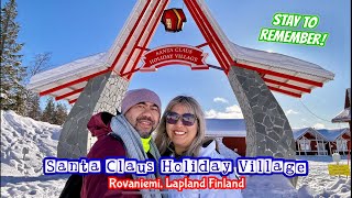 Stay to remember at Santa Claus Holiday Village, Rovaniemi, Lapland Finland 🇫🇮