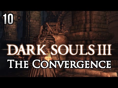 Zagrajmy w Dark Souls 3: The Convergence - KRYZYS W KATAKUMBACH [#10]