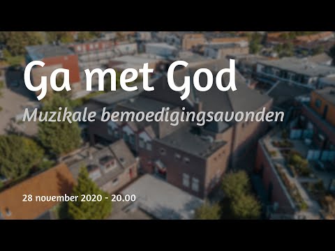 Bemoedigingsavond 16 - Ga met God