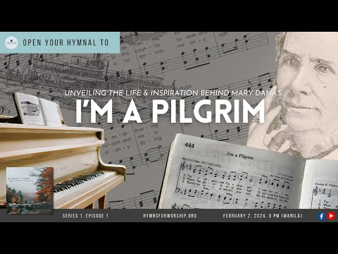 Unveiling the Life and Inspiration Behind Mary Dana's "I'm A Pilgrim."