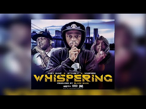 Cory Gunz Ft. Styles P x Whispers - Whispering (Prod. Black Saun) (New Audio)