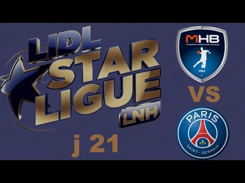 Montpellier VS Paris SG Handball LIDL STARLIGUE j21