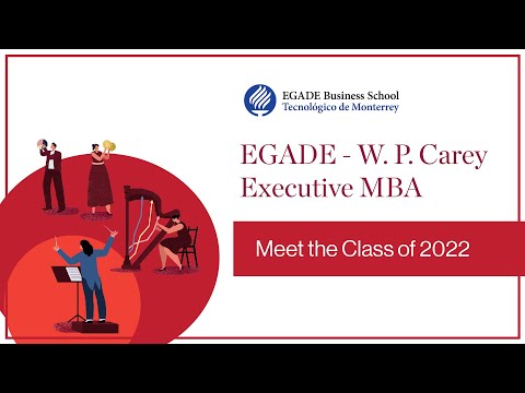 EGADE - W. P. Carey Executive MBA - Meet the Class of 2022