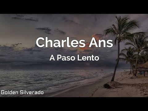 Charles Ans, Gordo Fu - A Paso Lento (Letra)
