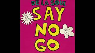 DE LA SOUL - &quot;Say No Go&quot; (Say No Dope Mix) [1989]