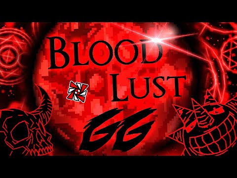 (Extreme Demon) ''Bloodlust'' 100% by Knobbelboy | Geometry Dash